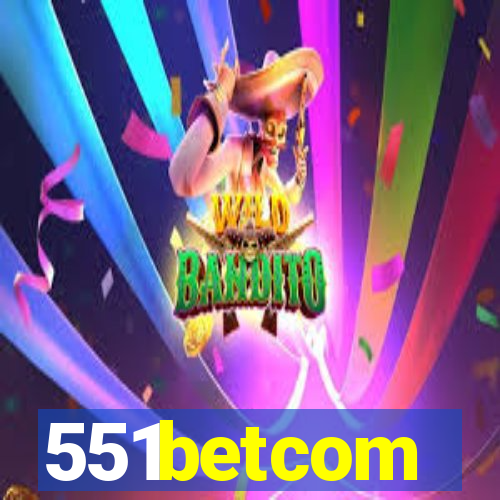551betcom