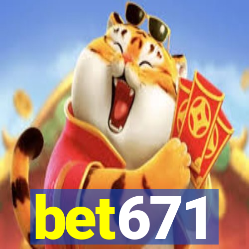bet671