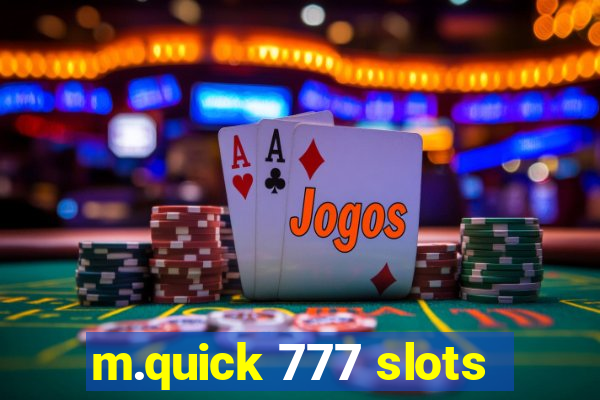 m.quick 777 slots