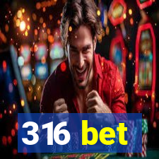 316 bet