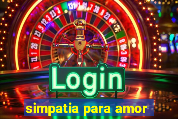 simpatia para amor