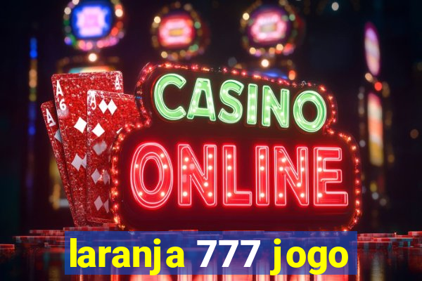 laranja 777 jogo