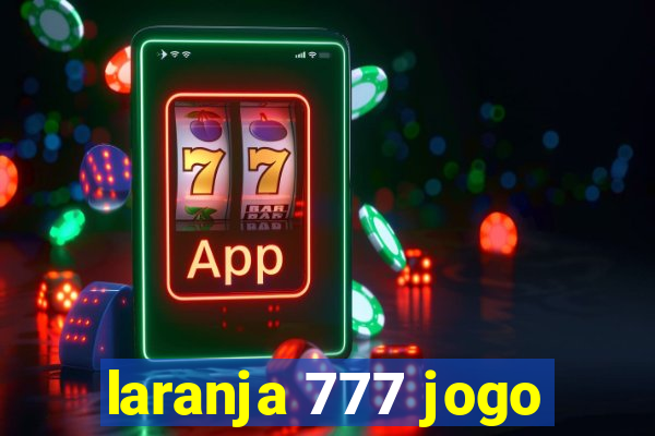 laranja 777 jogo