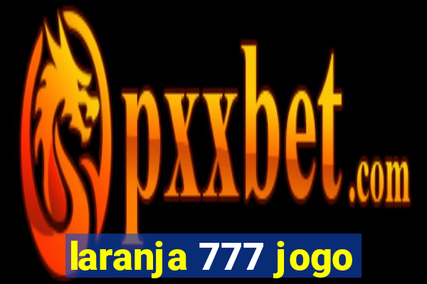 laranja 777 jogo