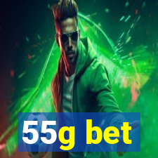 55g bet