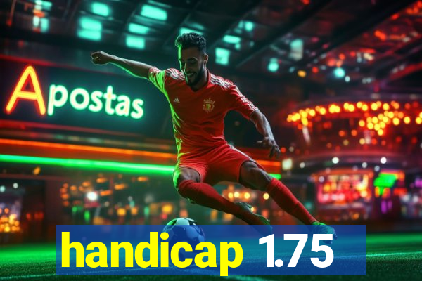 handicap 1.75