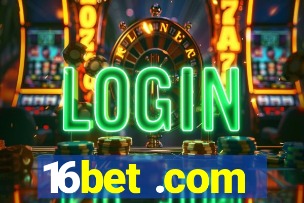 16bet .com