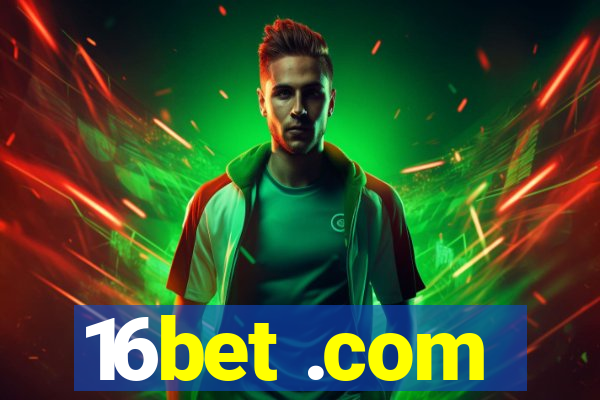 16bet .com
