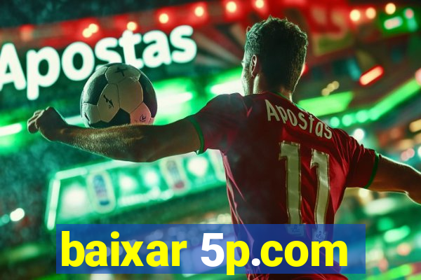 baixar 5p.com
