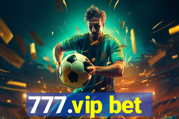 777.vip bet