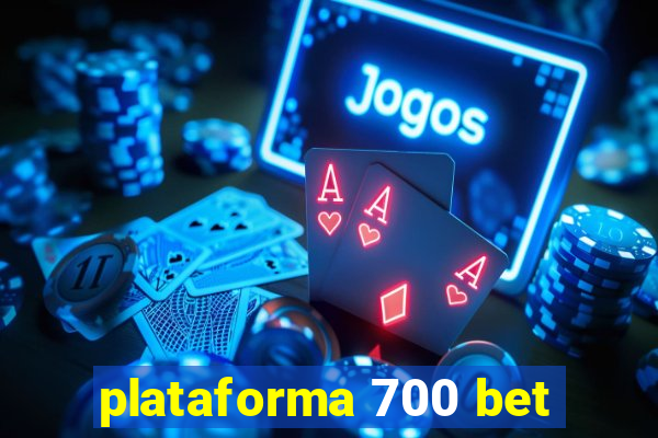 plataforma 700 bet