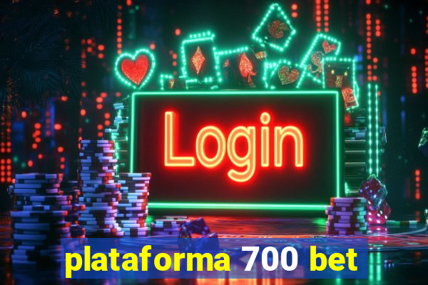 plataforma 700 bet