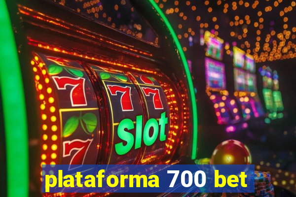plataforma 700 bet