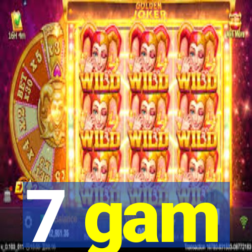 7 gam