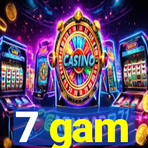 7 gam