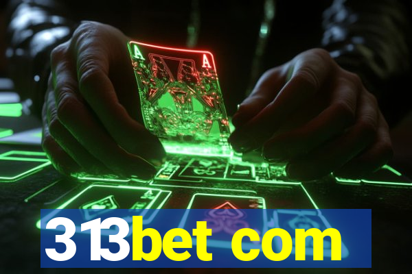 313bet com