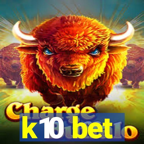 k10 bet