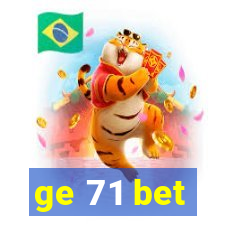 ge 71 bet