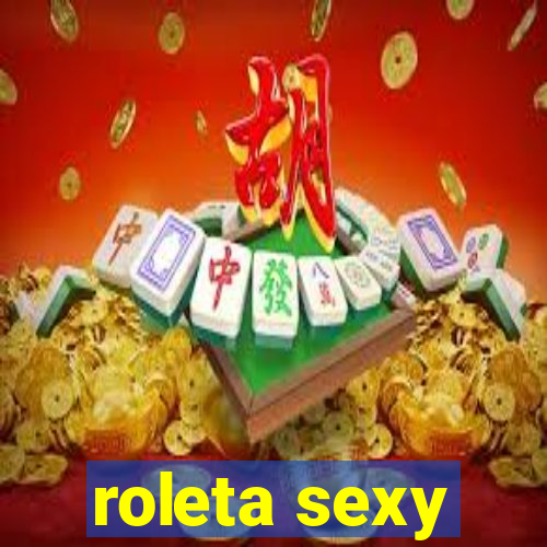 roleta sexy