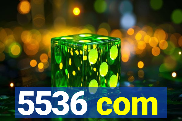 5536 com