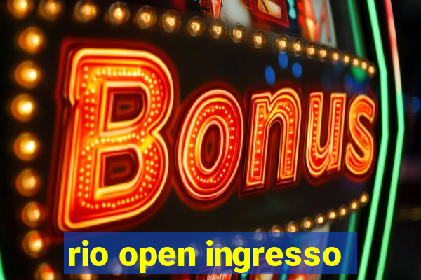 rio open ingresso