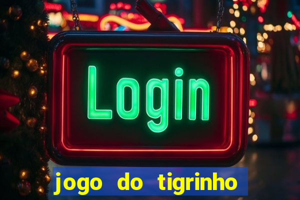 jogo do tigrinho de 5 reais