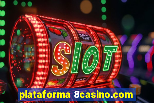 plataforma 8casino.com