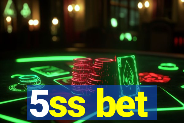 5ss bet