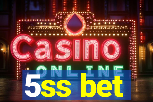 5ss bet