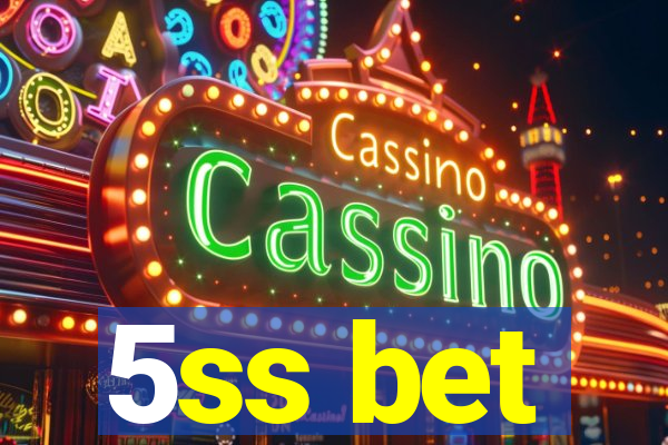 5ss bet