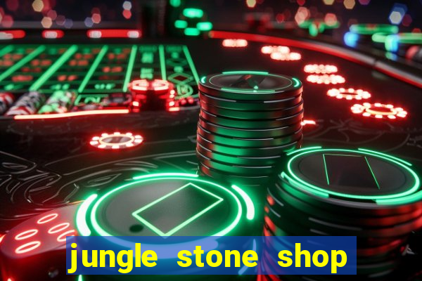 jungle stone shop reclame aqui
