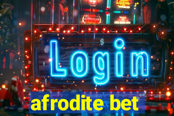 afrodite bet