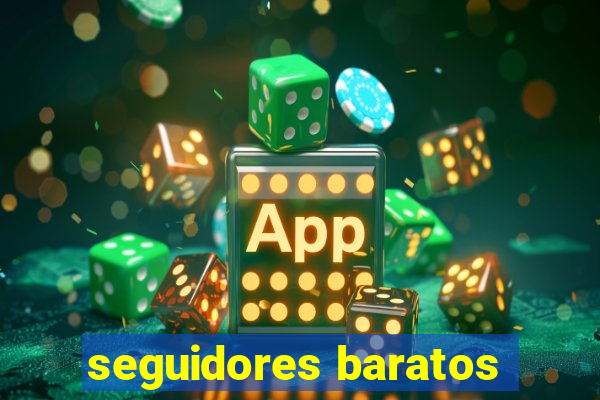 seguidores baratos