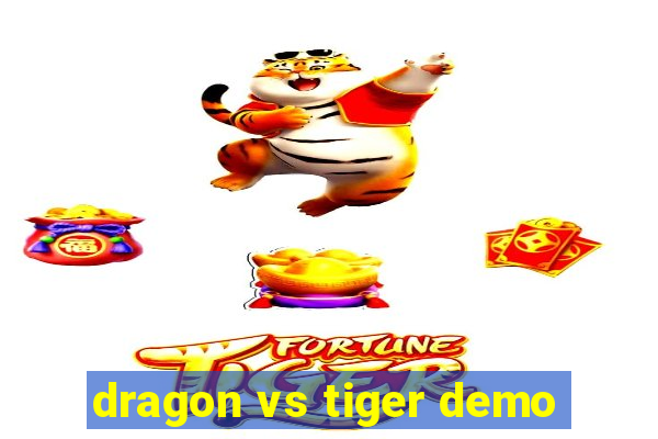 dragon vs tiger demo
