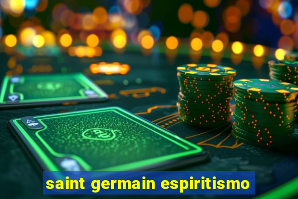 saint germain espiritismo