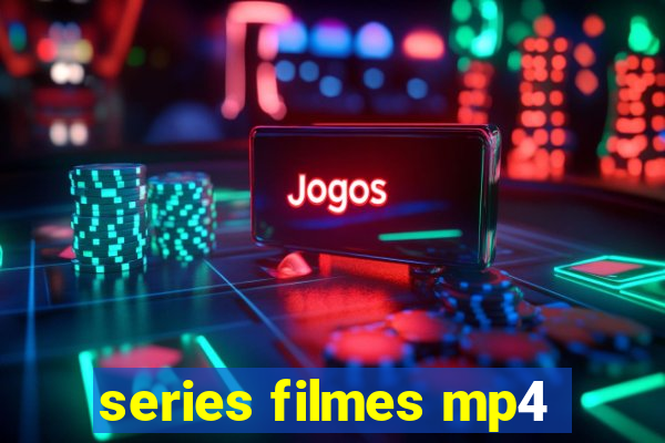 series filmes mp4