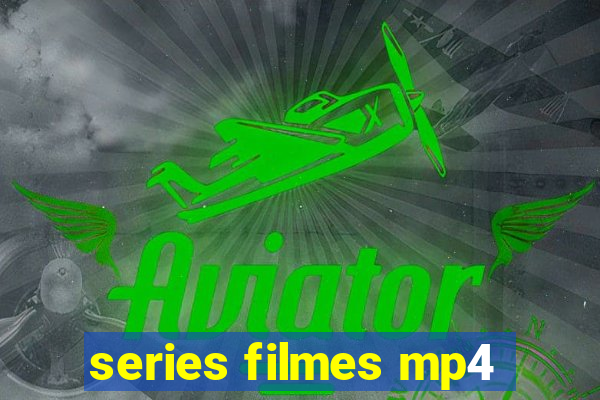 series filmes mp4
