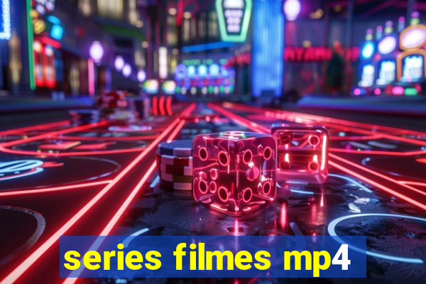 series filmes mp4
