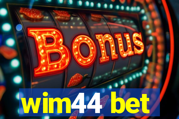 wim44 bet