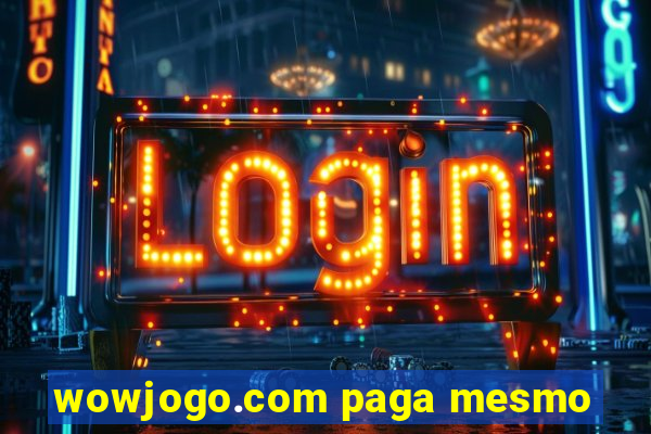wowjogo.com paga mesmo