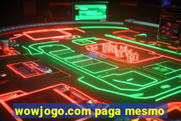 wowjogo.com paga mesmo