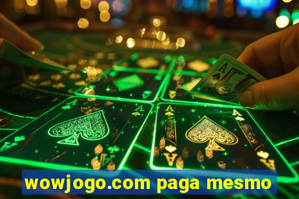 wowjogo.com paga mesmo
