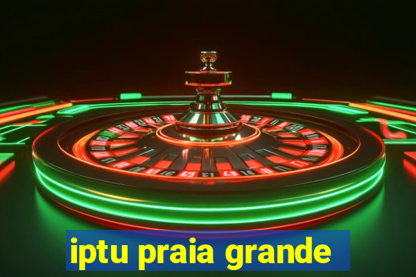 iptu praia grande