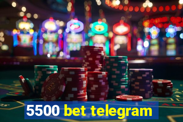 5500 bet telegram