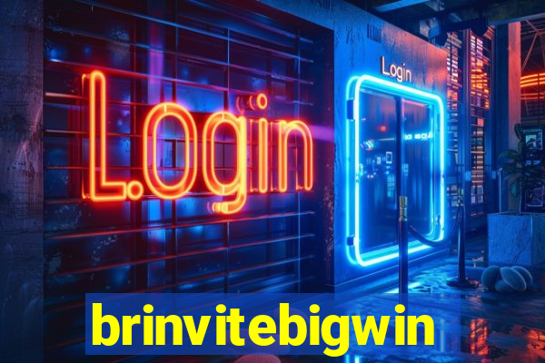 brinvitebigwin