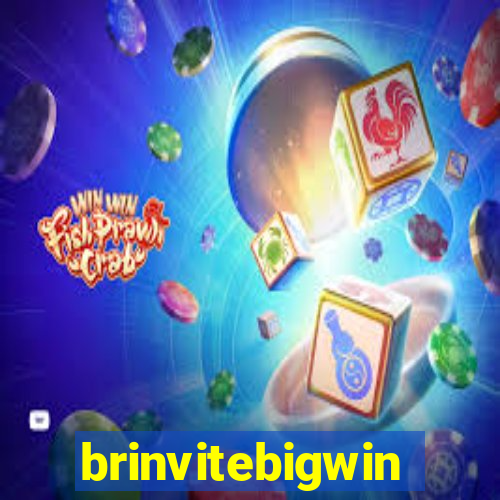 brinvitebigwin