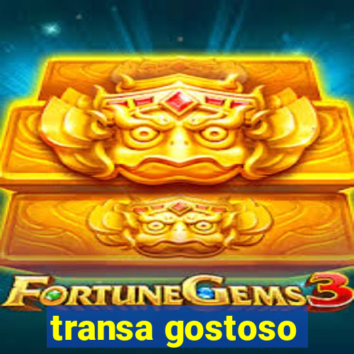 transa gostoso