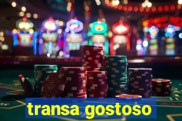 transa gostoso