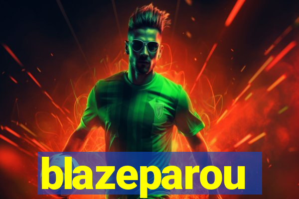 blazeparou