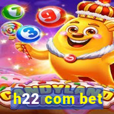 h22 com bet